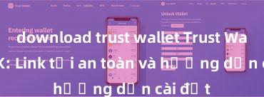 download trust wallet Trust Wallet APK: Link tải an toàn và hướng dẫn cài đặt